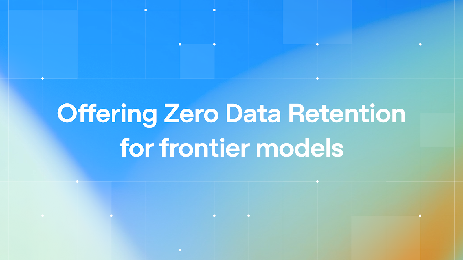OpenAIがフロンティアモデル向けのZero Data Retentionを継続すると発表した告知画像